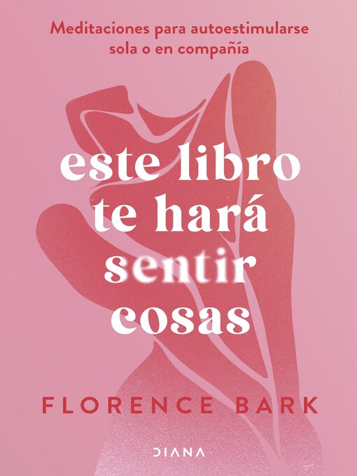 Title details for Este libro te hará sentir cosas by Florence Bark - Available